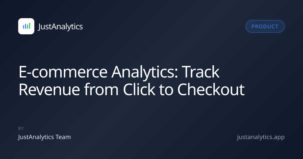 E-commerce Analytics: Track Revenue from Click to Checkout